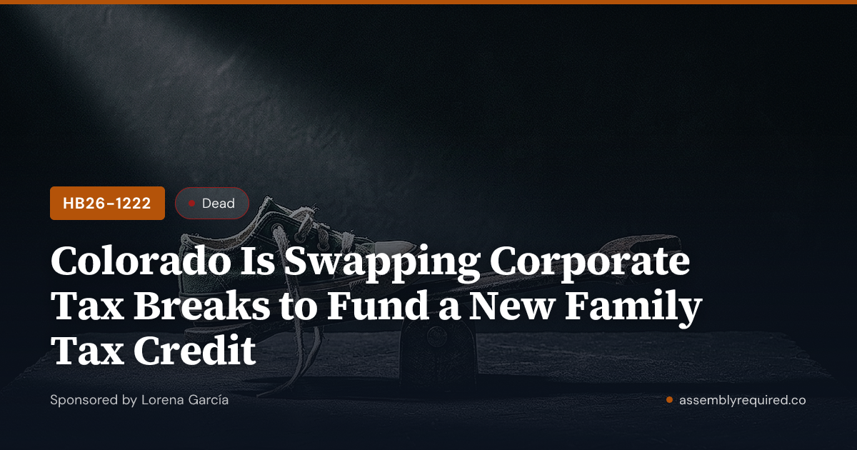 HB26-1222: Colorado Is Swapping Corporate Tax Breaks to Fund a New ...